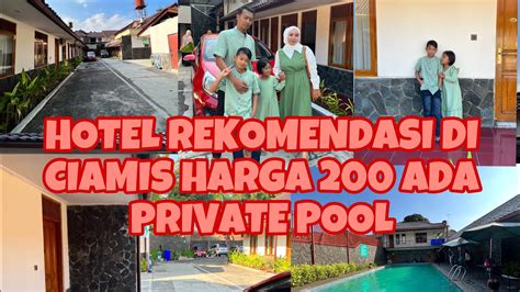 Hotel Paling Rekomendasi Di Ciamis Harga 200 Rb Hotel Priangan Dengan