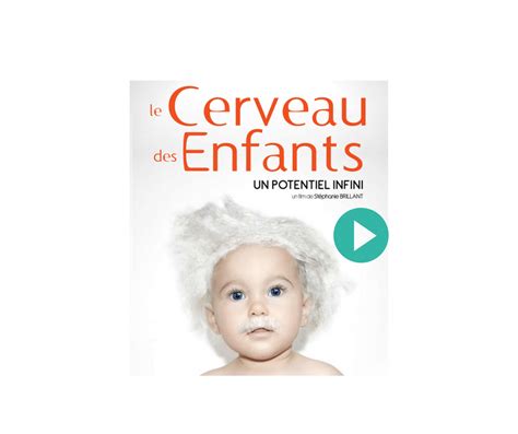 Le Cerveau Des Enfants Un Documentaire Pour Tous Les Parents