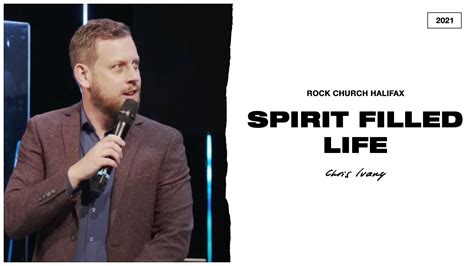 Spirit Filled Life Chris Ivany Youtube