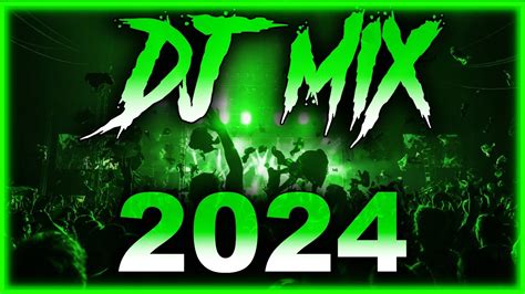 Dj Mix 2024 Mashups And Remixes Of Popular Songs 2024 Dj Remix Club