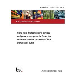 BS EN IEC 61300 2 46 2019 Fibre Optic Interconnecting Devices And