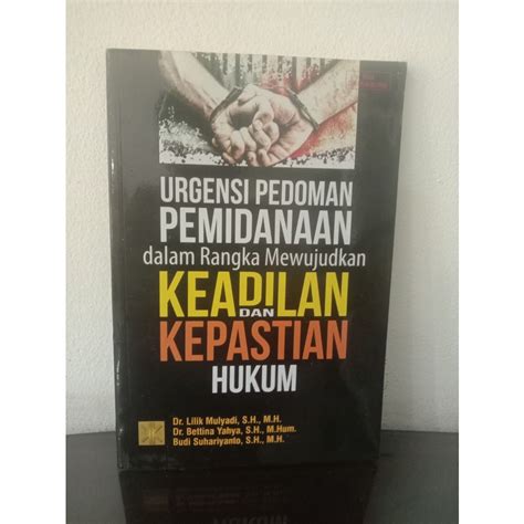 Jual Buku Hukum URGENSI PEDOMAN PEMIDANAAN Dalam Rangka Mewujudkan