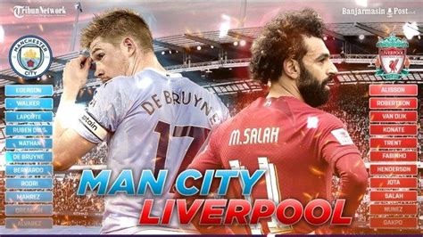 Link Dan Cara Nonton Live Streaming Man City Vs Liverpool Siaran Liga