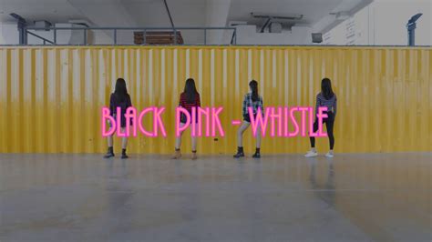 Blackpink블랙핑크 Whistle휘파람 Dance Cover By Dvirus Youtube