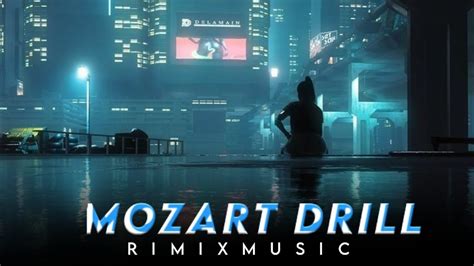 Mozart Drill Remix Music Youtube