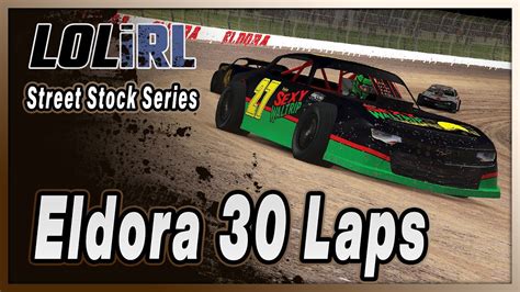 IRacing Dirt Street Stocks Eldora 30 Laps YouTube