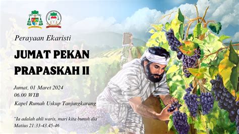 Perayaan Ekaristi Jumat Pekan Prapaskah II 01 03 2024 06 00 WIB