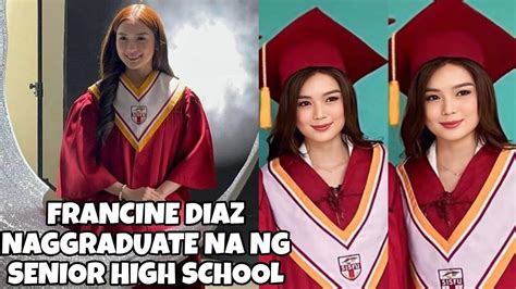 Francine Diaz Nakatapos Na Ng Senior High School Sa International