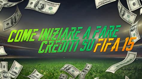 FIFA 14 COME INIZIARE A FARE CREDITI SU FUT 15 YouTube