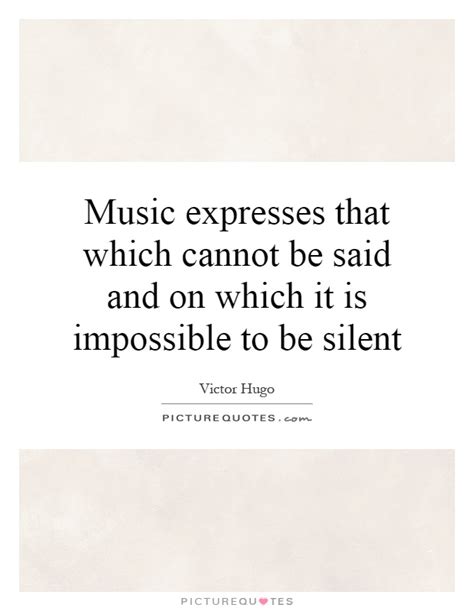 Music Expresses That Which Cannot Be Said And On Which It Is