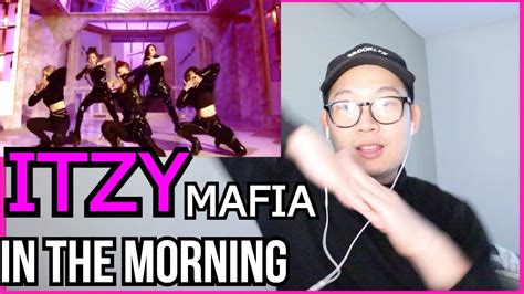 Itzy Mafia In The Morning Mv Reaction 있지 마피아 Youtube