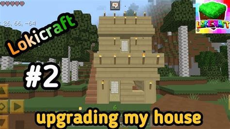 Lokicraft Survival Series Part Upgrading My House Gaming Lokicraft