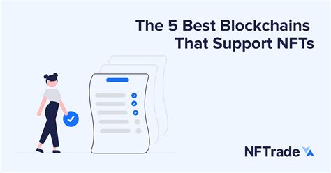 The 5 Best Blockchains That Support Nfts By Nftrade Medium