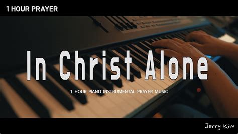 1시간 기도음악 In Christ Alone Keith And Kristyn Getty Alison Kraussㅣ