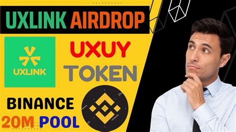 UxLink Airdrop UXUY Token Binance Campaign 20M Reward Pool