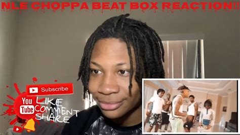 Nle Choppa Beat Box First Day Out Official Music Video Reaction Video Youtube