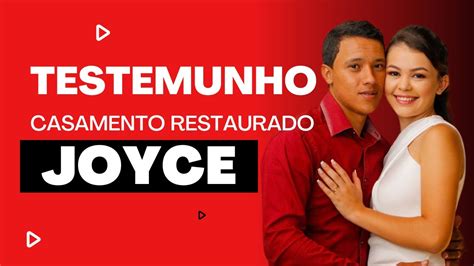 Testemunho De Casamento Restaurado Joyce Youtube