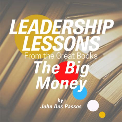 Leadership Lessons From The Great Books 35 The Big Money Volume