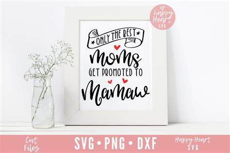 Only The Best Moms Get Promoted To Mamaw Svg Grandma Svg Etsy