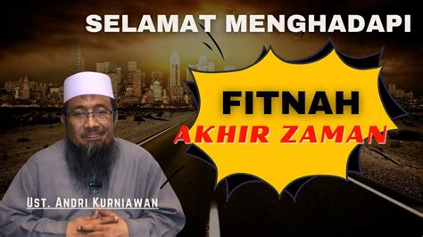 Ustadz Andri Kurniawan Terbaru Full Menghadapi Fitnah Akhir Zaman