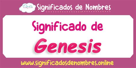 Significado de Genesis APODOS ORIGEN Y MÁS