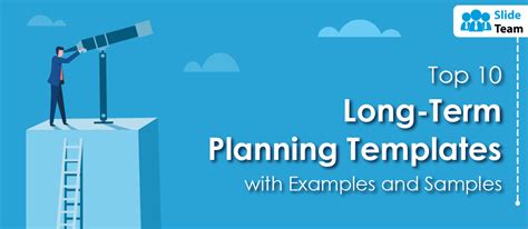 Top 10 Long Term Planning Templates With Examples And Samples