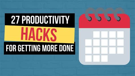 27 Productivity Hacks For Getting More Done In Less Time