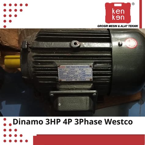 Jual Electro Motor 3 Hp 4p 3phase Westco Dinamo Listrik 3hp 4p 3 Phase