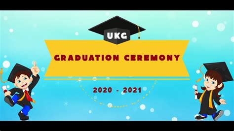 Ukg Graduation Ceremony 2020 2021 Youtube