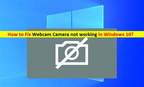 How To Fix Webcam If It Is Not Working In Windows 10 Stellar