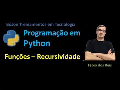 29 Curso de Python Funções Recursividade YouTube