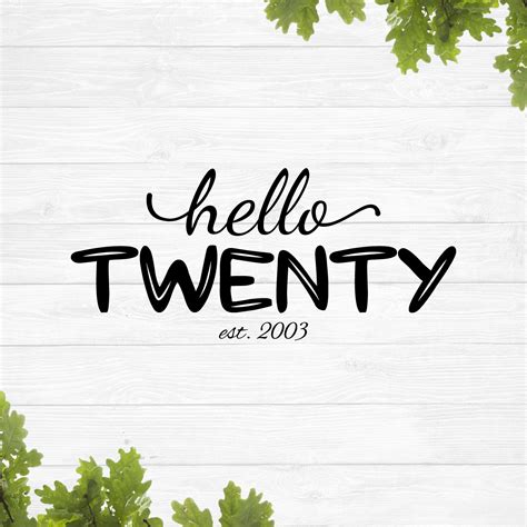 Hello Twenty Svg Th Birthday Svg Twentieth Birthday Svg