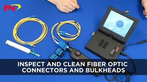 Learn How To Inspect And Clean Fiber Optic Connectors And Bulkheads Youtube