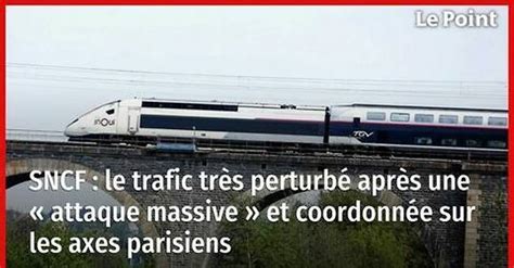 Vidéo SNCF le trafic très perturbé après une attaque massive et