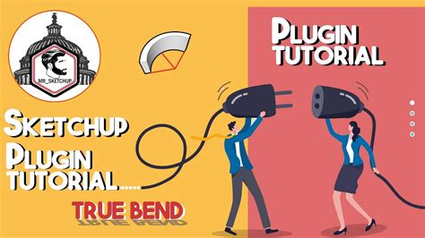 Sketchup Plugins Tutorial Bend Object With TrueBend Extension In