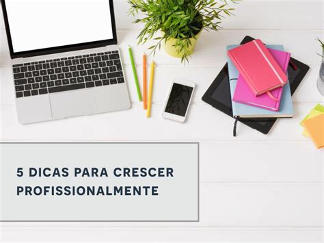 Dicas Para Crescer Profissionalmente Bel Col Sorocaba