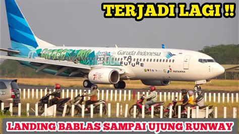 Detik Detik Pesawat Garuda Indonesia Landing Bablas Sampai Ujung Runway