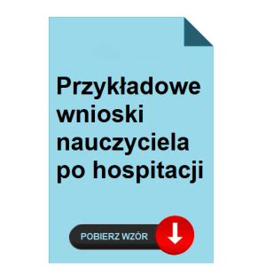 Przyk Adowe Wnioski Nauczyciela Po Hospitacji Pobierz