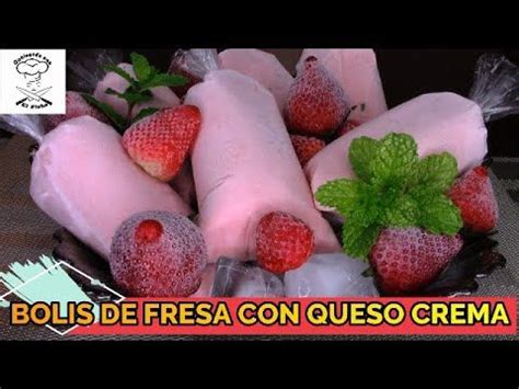 Bolis De Fresa Con Queso Crema Youtube Recetas Helados Caseros