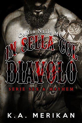 In Sella Col Diavolo Coffin Nails Mc Gay Romance Sex And Mayhem It Italian Edition