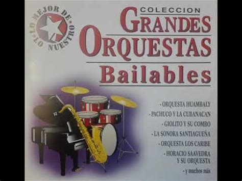 Grandes Orquestas Bailables Youtube