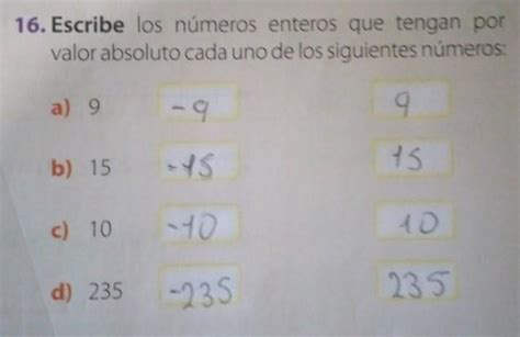 16 Escribe los números enteros que tengan porvalor absoluto cada uno