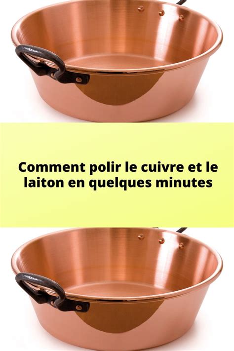 Comment Polir Le Cuivre Et Le Laiton En Quelques Minutes Nettoyer