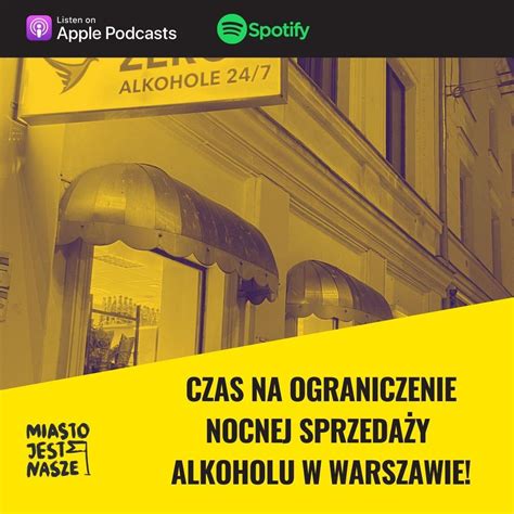 Czas Na Ograniczenie Nocnej Sprzeda Y Alkoholu W Warszawie Miasto