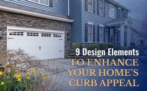 Design Elements To Enhance Your Home S Curb Appeal