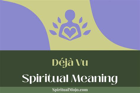 Déjà Vu Spiritual Meaning Messages From The Universe Spiritual Mojo