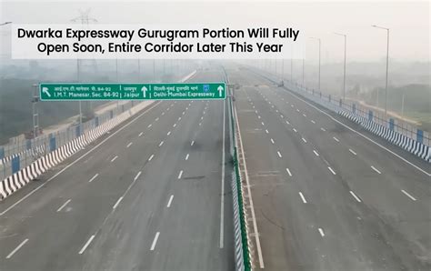 Dwarka Expressway Gurugram Portion Will Fully Open Soon Entire