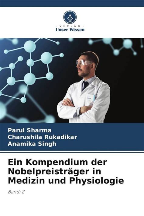 Ein Kompendium Der Nobelpreistr Ger In Medizin Und Physiologie Von