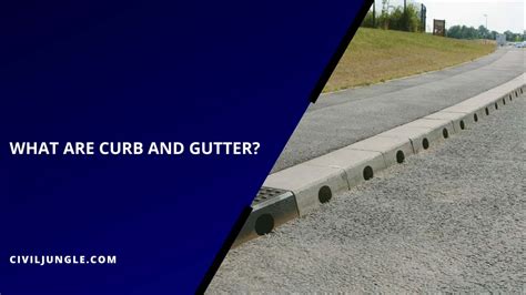 What Are Curb And Gutter Types Of Curb And Gutter Advantages