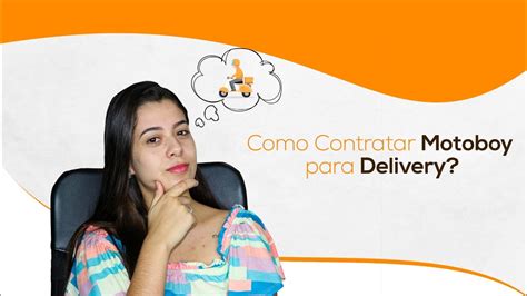 Como Contratar Motoboy Para Seu Delivery Dicas Youtube